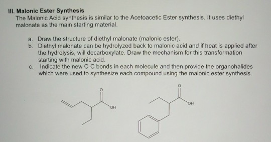Solved III. Malonic Ester Synthesis The Malonic Acid | Chegg.com