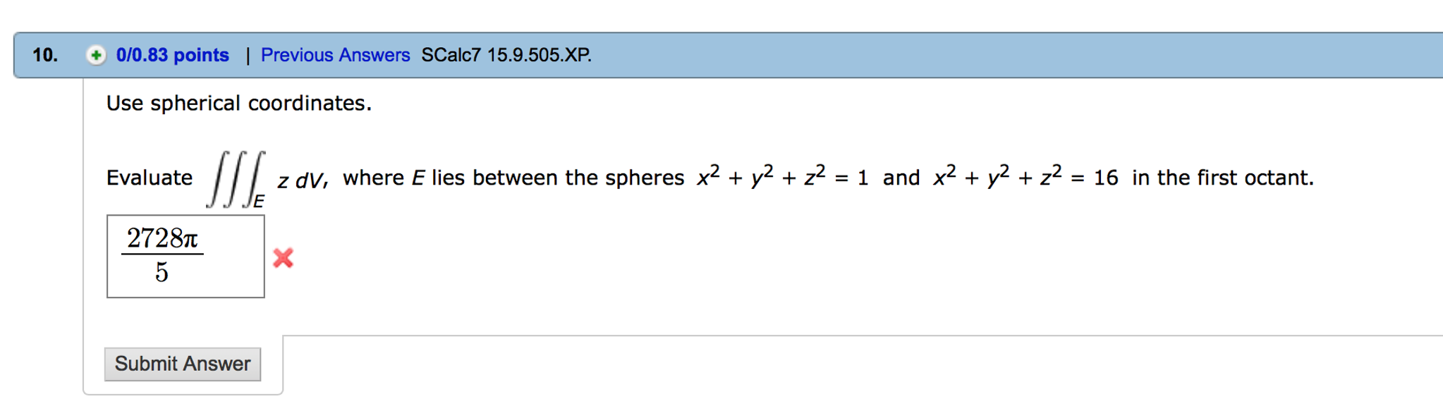 Solved Use spherical coordinates. Evaluate triple | Chegg.com