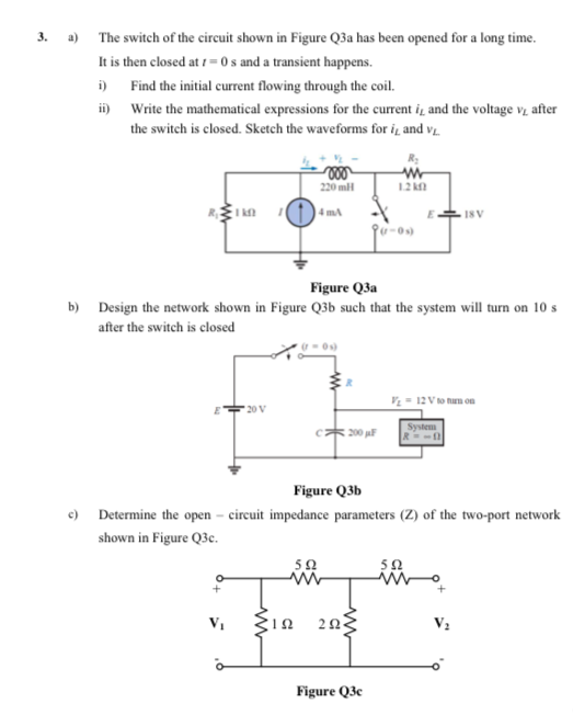 Solved 3 The Switch Of The Circuit Shown In Figure Q3a Has 