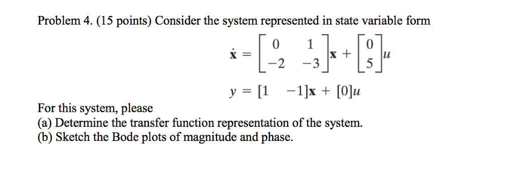 Solved Consider The System Represented In State Variable | Chegg.com