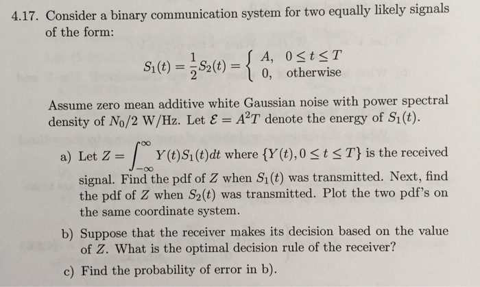 Consider A Binary Communication System For Two | Chegg.com