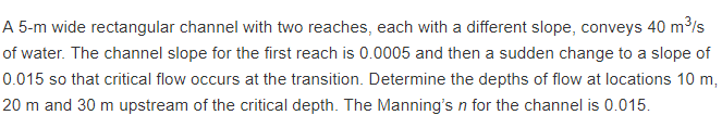 Solved A 5-m wide rectangular channel with two reaches, each | Chegg.com