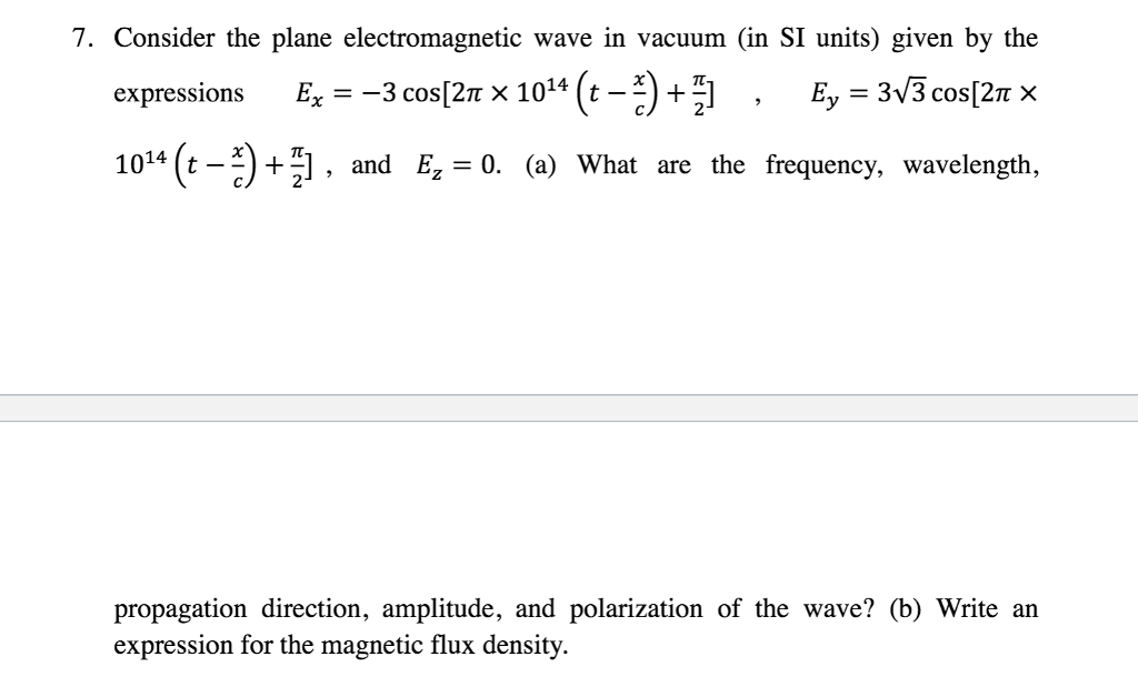 Solved 7. Consider the plane wave in vacuum