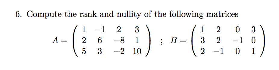 Solved: Compute The Rank And Nullity Of The Following Matr... | Chegg.com