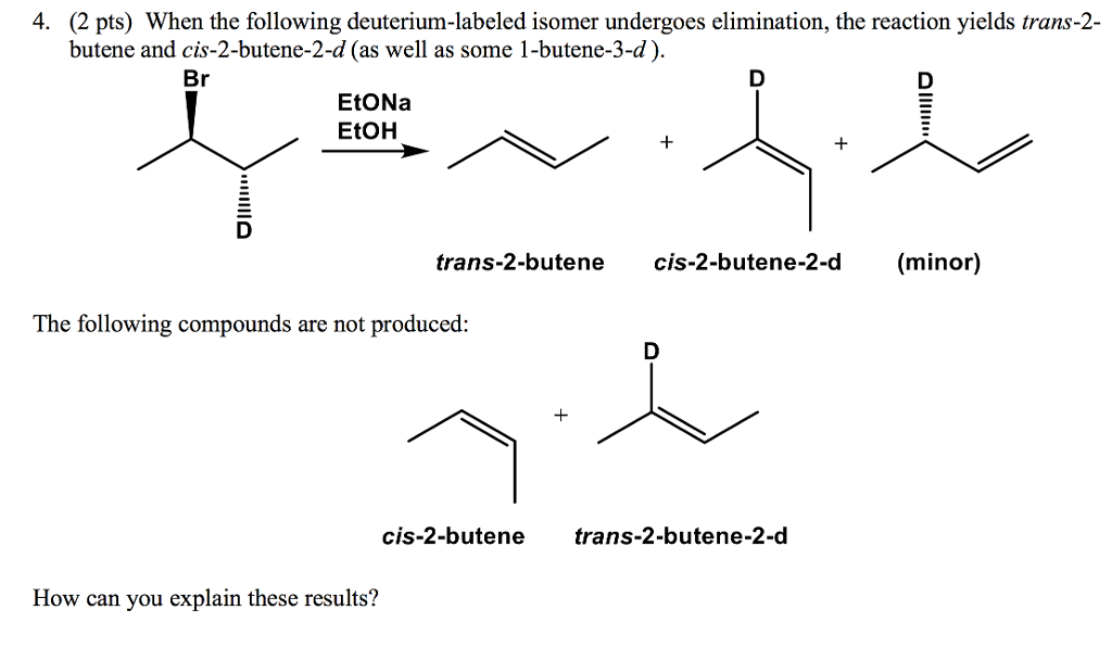 Solved When The Following Deuterium-labeled Isomer Undergoes | Chegg.com