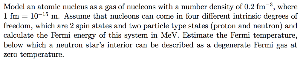 Solved Model an atomic nucleus as a gas of nucleons with a | Chegg.com