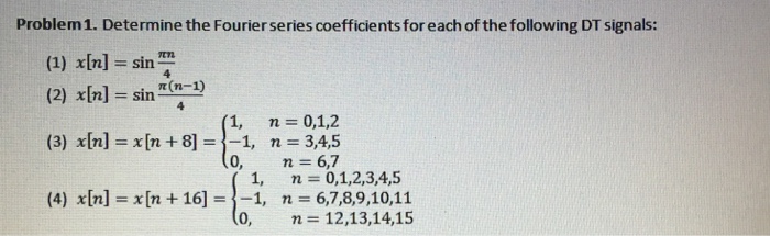 Solved Determine the Fourier series coefficients for each of | Chegg.com