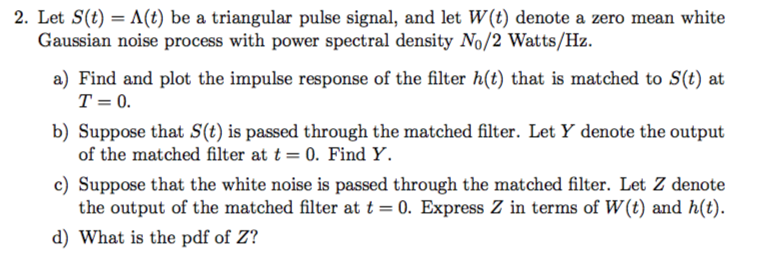 Solved 2. Let S(t) = A(t) be a triangular pulse signal, and | Chegg.com