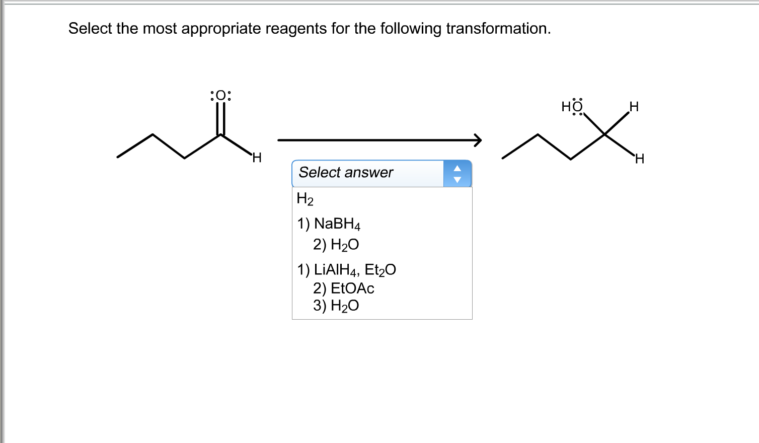 Solved Select The Most Appropriate Reagents For The | Chegg.com