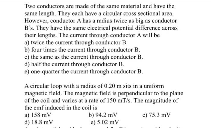 Solved Two Conductors Are Made Of The Same Material And Have | Chegg.com