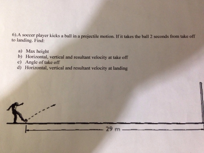Solved 6).A soccer player kicks a ball in a projectile