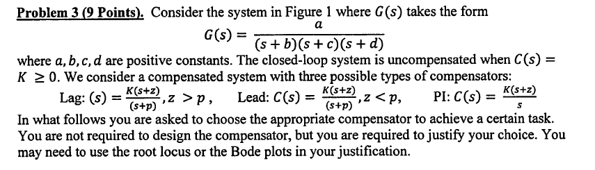 Solved consider the system in figure 1 where G(s) takes the | Chegg.com