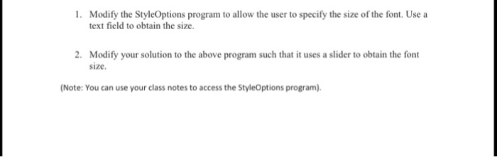 Solved Modify the Style Options program to allow the user to | Chegg.com