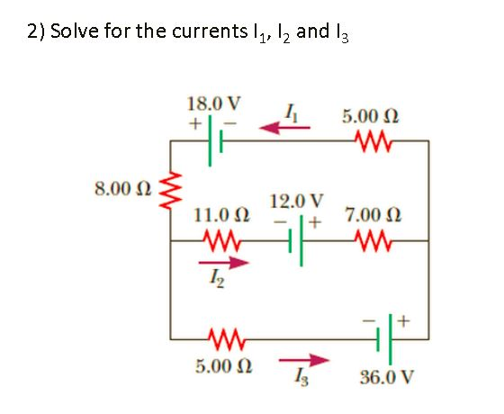 Solved Solve for the currents I1, I2, and I3 Answers: I1 = | Chegg.com