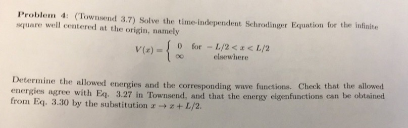 Solved Solve the time - independent Schrodinger equation for | Chegg.com