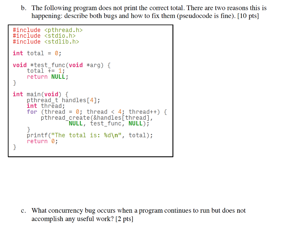 Solved B. The Following Program Does Not Print The Correct | Chegg.com