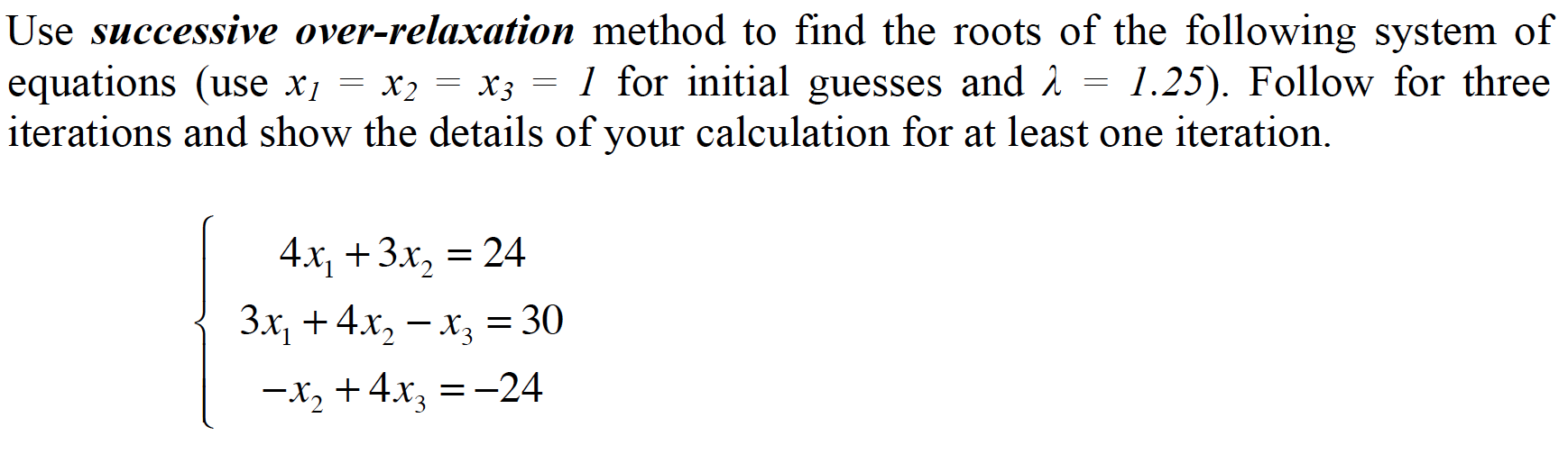 Solved Use Successive Over-relaxation Method To Find The | Chegg.com