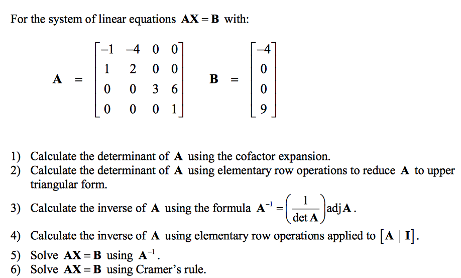 Solved For The System Of Linear Equations AX = B With: 1-4 0 | Chegg.com