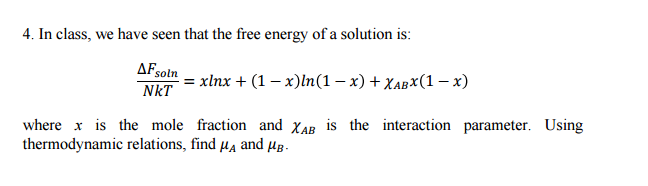 Solved In class, we have seen that the free energy of a | Chegg.com