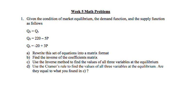 Solved Given the condition of market equilibrium, the demand | Chegg.com
