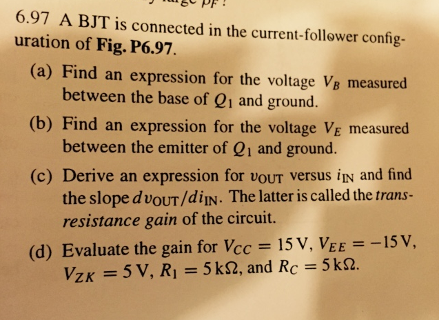 A BJT Is Connected In The Current Follower Chegg
