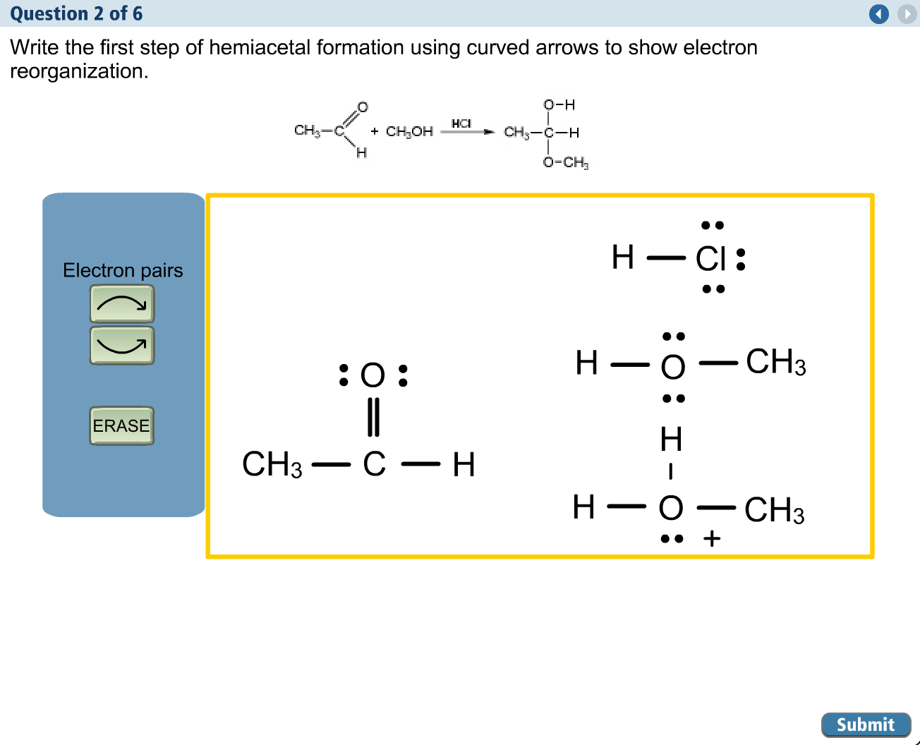 Solved Question 2 of 6 Write the first step of hemiacetal | Chegg.com