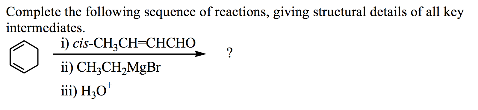 Solved Complete the following sequence of reactions, giving | Chegg.com