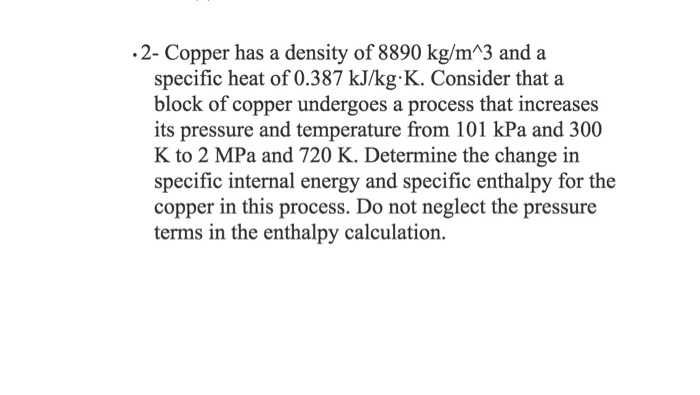 Solved Copper has a density of 8890 kg/m^3 and a specific | Chegg.com