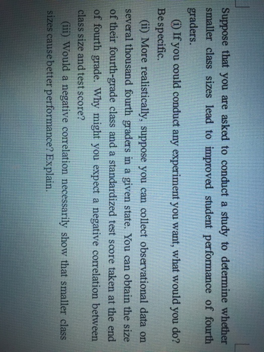 Solved Suppose that you are asked to conduct a study to | Chegg.com