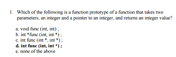 Solved Which of the following is a function prototype of a | Chegg.com