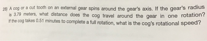 Solved A cog or a cut tooth on an external gear spins around | Chegg.com