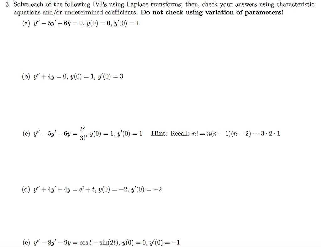 Solved Solve each of the following IVPs using Laplace | Chegg.com