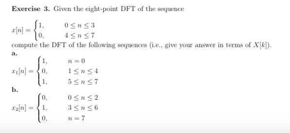 Solved Exercise 3 Given The Eight Point Dft Of The Sequence Chegg Solved Exercise 3 Given The Eight Point Dft Of The Sequence Chegg
