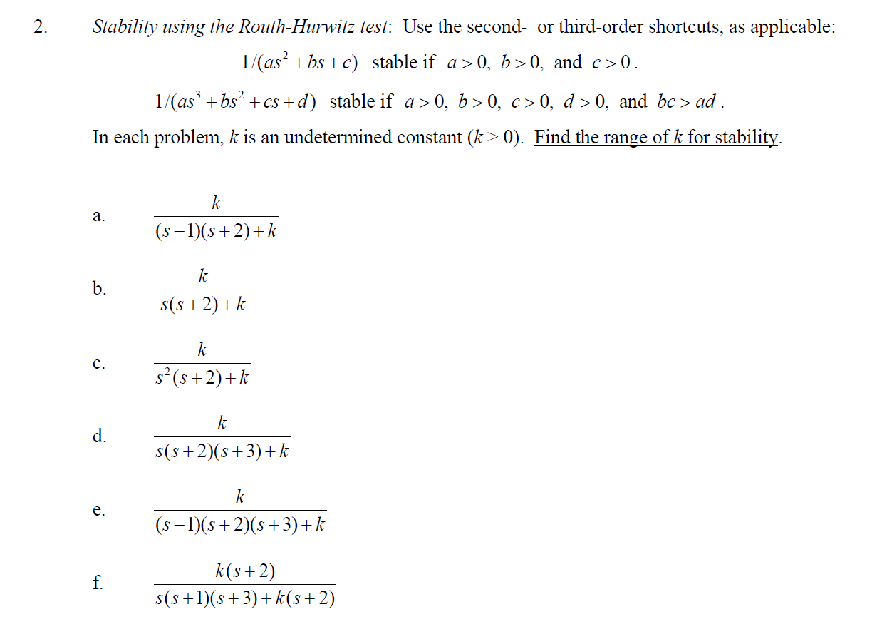 Solved Stability using the Routh-Hurwitz test: Use the | Chegg.com