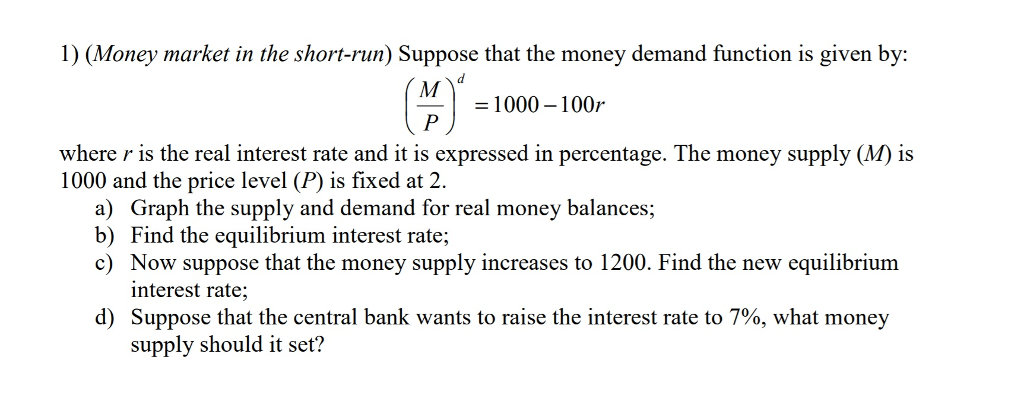 Solved 1) (Money market in the short-run) Suppose that the | Chegg.com