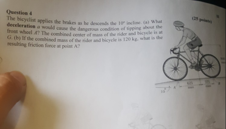 Solved Question 4 The Bicyclist Applies The Brakes As He | Chegg.com