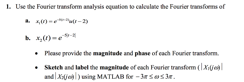 Solved 1 Use The Fourier Transform Analysis Equation To