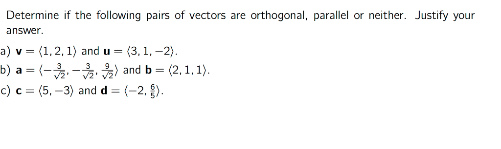 Orthogonal Parallel Solved Determine if the following pairs of vectors are | Chegg.com
