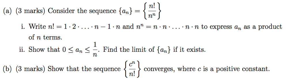 Solved n! (a) (3 marks) Consider the sequence an- n-1-n and | Chegg.com