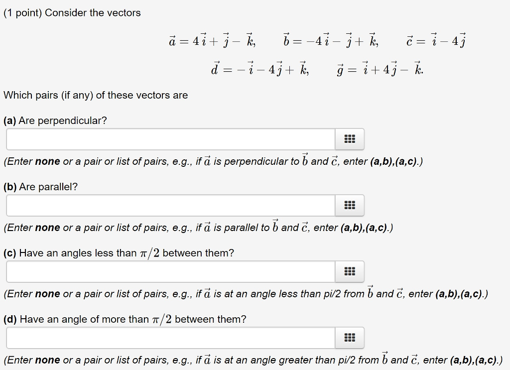 Solved (1 point) Consider the vectors Which pairs (if any) | Chegg.com