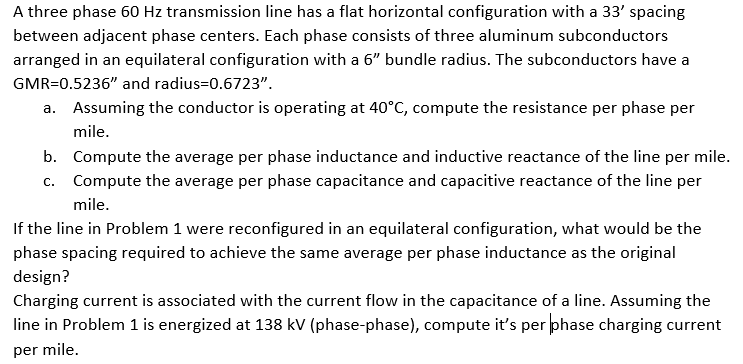 Solved A three phase 60 Hz transmission line has a flat | Chegg.com