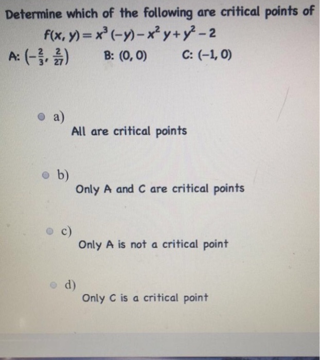 Solved Determine which of the following are critical points | Chegg.com