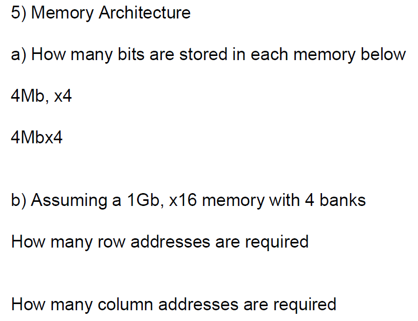 Solved 5) Memory Architecture a) How many bits are stored in | Chegg.com