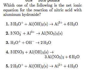 ionic acid nitric equation aluminum hydroxide reaction al h3o following oh solved which transcribed problem text been
