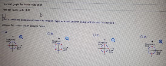 solved-find-and-graph-the-fourth-roots-of-81-find-the-fourth-chegg