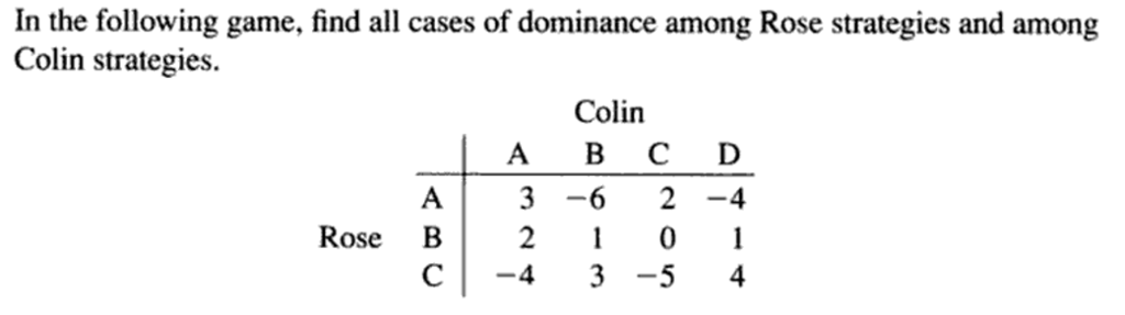 Solved In the following game, find all cases of dominance | Chegg.com