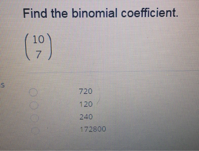Solved Find the binomial coefficient. 12C3 1320 17740800 220 | Chegg.com