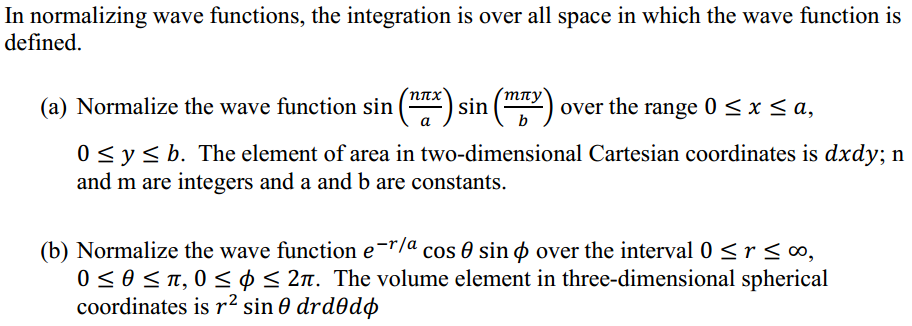 In Normalizing Wave Functions, The Integration Is | Chegg.com