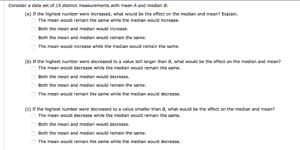 consider-a-data-set-of-15-distinct-measurements-with-mean-a-and-median