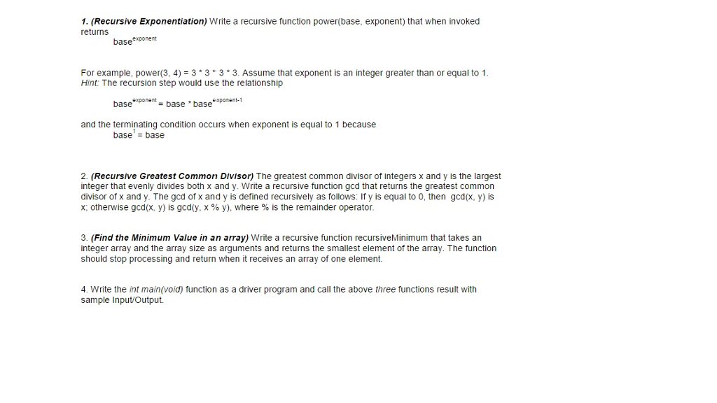 Solved Write a recursive function power(base. exponent) that | Chegg.com